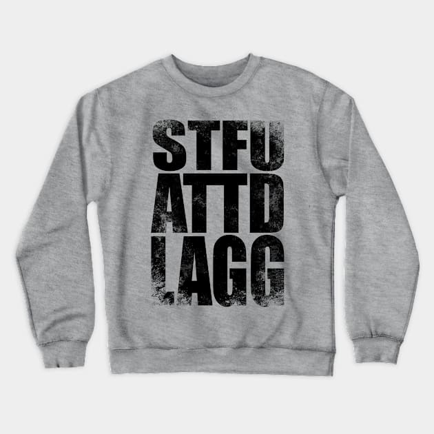 STFUATTDLAGG Crewneck Sweatshirt by stateements